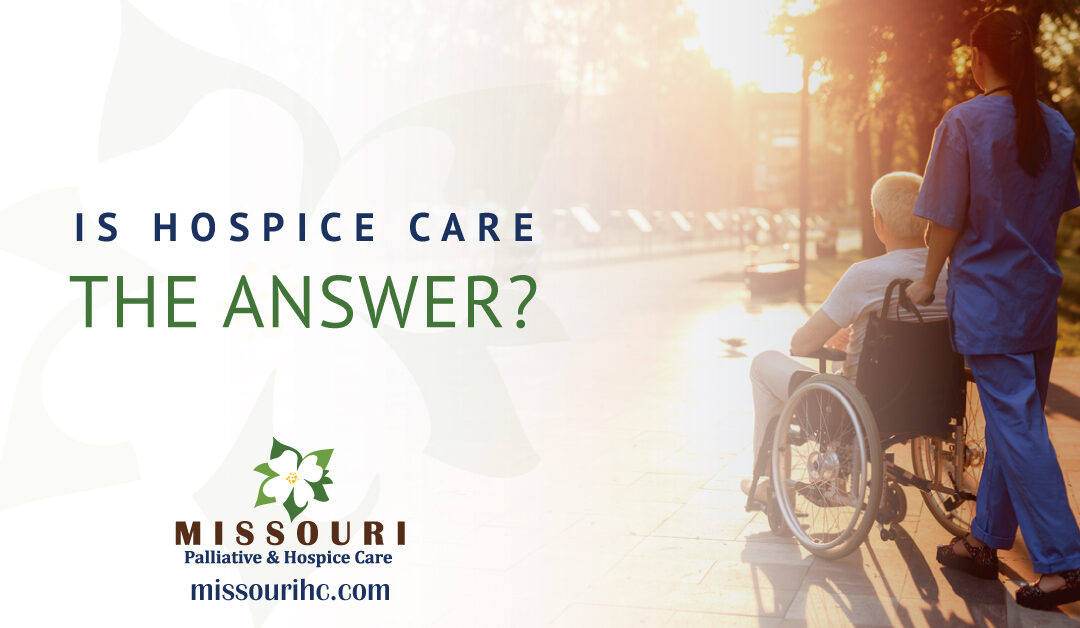 Is Hospice Care the Answer?